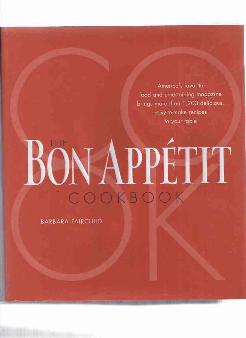The BON APPETIT Cookbook America's Favorite Food and Entertaining