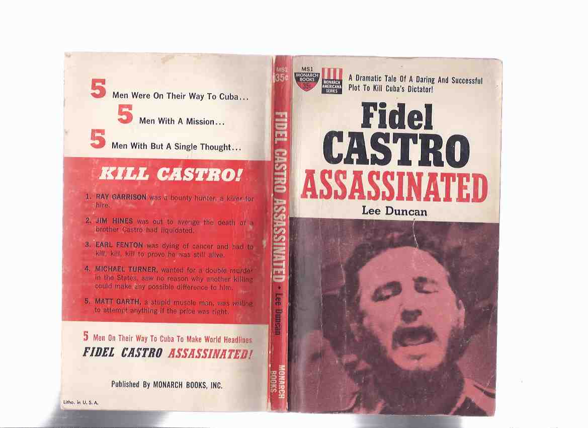 Fidel Castro Assassinated a Dramatic Tale of a Daring and Successful