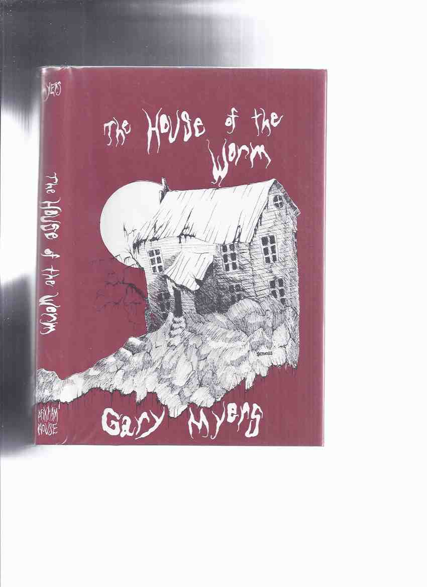 ARKHAM HOUSE: The House of the Worm -by Gary Myers --a Signed Copy ( 10 ...