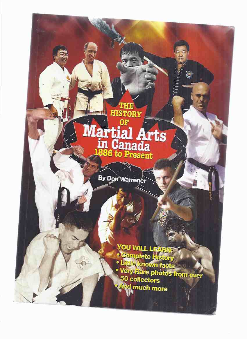 The History of Martial Arts in Canada, 1886 to the Present -by Don ...